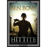 The Hittite by Bova, Ben, 9781441728166