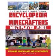 The Ultimate Unofficial Encyclopedia for Minecrafters by Stevens, Cara J., 9781510718166