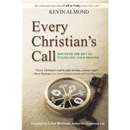 Every Christian's Call by Almond, Kevin; Berteau, Glen (CON), 9781512798166