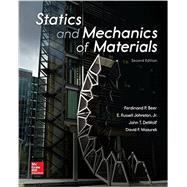 Statics and Mechanics of Materials by Beer, Ferdinand; Johnston, E.; DeWolf, John; Mazurek, David, 9780073398167