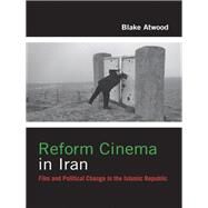 Reform Cinema in Iran by Atwood, Blake, 9780231178167