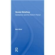 Soviet Briefing by Eklof, Ben, 9780367288167