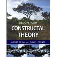 Design with Constructal Theory by Bejan, Adrian; Lorente, Sylvie, 9780471998167