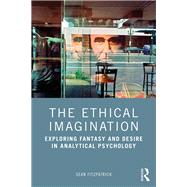 The Ethical Imagination by Fitzpatrick,Sean, 9780815378167