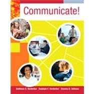 Communicate! by Verderber, Kathleen S.; Verderber, Rudolph F.; Sellnow, Deanna D., 9780840028167