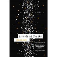As Wide as the Sky by PACK, JESSICA, 9781496718167