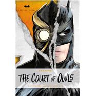 DC Comics novels - Batman: The Court of Owls An Original Prose Novel by Greg Cox by COX, GREG, 9781785658167