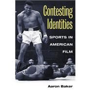 Contesting Identities by Baker, Aaron, 9780252028168
