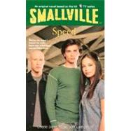 Smallville #5: Speed by Bennett, Cherie; Gottesfeld, Jeff, 9780316168168