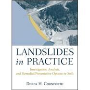 Landslides in Practice Investigation, Analysis, and Remedial/Preventative Options in Soils by Cornforth, Derek, 9780471678168