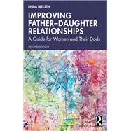 Improving Father�Daughter Relationships by Linda Nielsen, 9781003678168