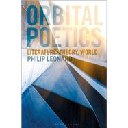 Orbital Poetics by Leonard, Philip, 9781350178168