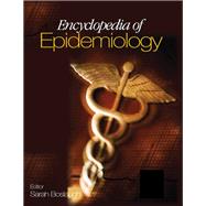 Encyclopedia of Epidemiology by Sarah Boslaugh, 9781412928168