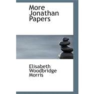 More Jonathan Papers by Morris, Elisabeth Woodbridge, 9781434638168