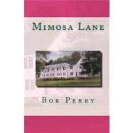 Mimosa Lane by Perry, Bob, 9781451538168
