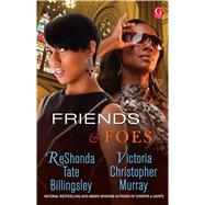 Friends & Foes by Billingsley, ReShonda Tate; Murray, Victoria Christopher, 9781451608168