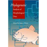 Phylogenetic Analysis of Morphological Data Smithsonian Series in Comparative Evolutionary Biology by Wiens, John J., 9781560988168