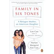 Family in Six Tones by Cao, Lan; Van Cao, Harlan Margaret, 9781984878168