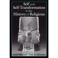Self and Self-Transformation in the History of Religions by Shulman, David; Stroumsa, Guy G., 9780195148169