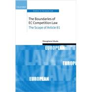 The Boundaries of EC Competition Law The Scope of Article 81 by Odudu, Okeoghene, 9780199278169