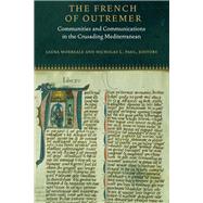The French of Outremer by Morreale, Laura K.; Paul, Nicholas L., 9780823278169