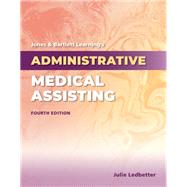 Jones  &  Bartlett Learning's Administrative Medical Assisting by Ledbetter, Julie, 9781284218169