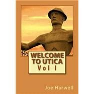 Welcome to Utica by Harwell, Joe, 9781503098169