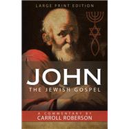 John the Jewish Gospel by Roberson, Carroll, 9781512768169