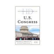 Historical Dictionary of the U.s. Congress by Pomante , Michael J., II; Schraufnagel, Scot, 9781538128169