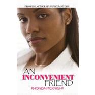 An Inconvenient Friend by McKnight, Rhonda, 9781601628169