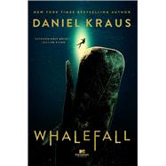 Whalefall A Novel by Kraus, Daniel, 9781665918169