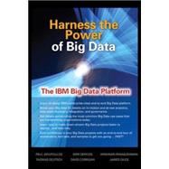 Harness the Power of Big Data The IBM Big Data Platform by Zikopoulos, Paul; deRoos, Dirk; Parasuraman, Krishnan; Deutsch, Thomas; Giles, James; Corrigan, David, 9780071808170