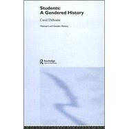Students: A Gendered History by Dyhouse; Carol, 9780415358170