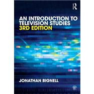 An Introduction to Television Studies by Bignell; Jonathan, 9780415598170