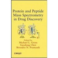 Protein and Peptide Mass Spectrometry in Drug Discovery by Gross, Michael L.; Chen, Guodong; Pramanik, Birendra, 9780470258170