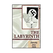 The Labyrinth by Mills, Dorothy Jane, 9781401088170