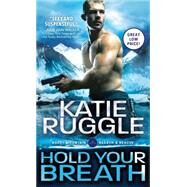 Hold Your Breath by Ruggle, Katie, 9781492628170