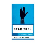 Star Trek A Cultural History by Booker, M. Keith, 9781538188170