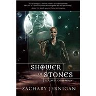 Shower of Stones by Jernigan, Zachary, 9781597808170