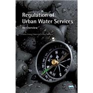 Regulation of Urban Water Services by Cabrera, Enrique; Cabrera, Enrique, Jr., 9781780408170