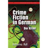 Crime Fiction in German by Hall, Katharina, 9781783168170