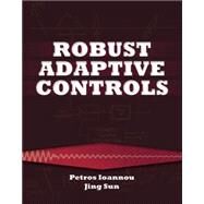 Robust Adaptive Control by Ioannou, Petros ; Sun, Jing, 9780486498171