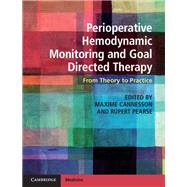 Perioperative Hemodynamic Monitoring and Goal Directed Therapy by Cannesson, Maxime; Rupert Pearse, 9781107048171