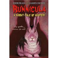 Bunnicula A Rabbit-Tale of Mystery by Howe, Deborah; Howe, James; Daniel, Alan, 9781416928171