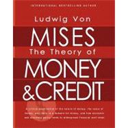 The Theory of Money & Credit by Von Mises, Ludwig, 9781451578171