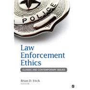 Law Enforcement Ethics by Fitch, Brian D., 9781452258171