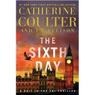 The Sixth Day by Coulter, Catherine; Ellison, J. T., 9781501138171