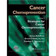 Cancer Chemoprevention by Kelloff, Gary J.; Hawk, Ernest T.; Sigman, Caroline C., 9781627038171