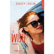 Wish - Tome 03 by Audrey Carlan, 9782755648171