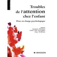 Troubles de l'attention chez l'enfant by Jacques Thomas; Guy Willems; Clia Vaz-Cerniglia, 9782994098171
